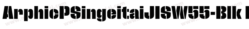 ArphicPSingeitaiJISW55-Blk Regular字体转换